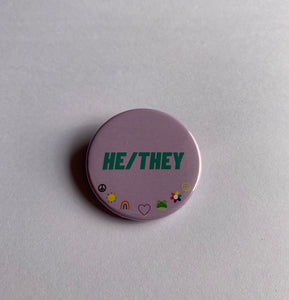 He/They Pronouns- Button Badge