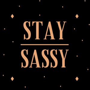 Stay Sassy Sticker